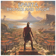 Sparta: Bronze and Valor