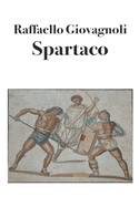 Spartaco: La rivolta degli schiavi