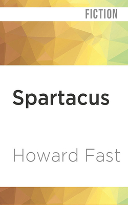 Spartacus - Fast, Howard, and Elfer, Julian (Read by)