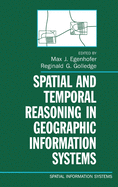 Spatial and Temporal Reasoning in Geographic Information Systems