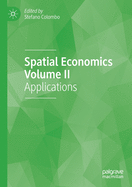 Spatial Economics Volume II: Applications