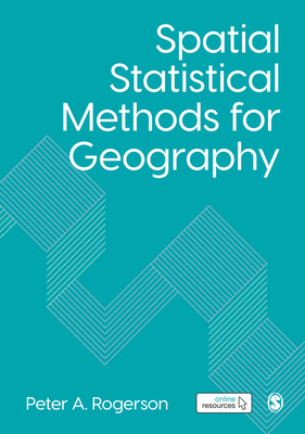 Spatial Statistical Methods for Geography - Rogerson, Peter A.