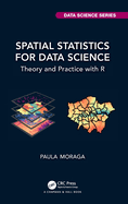 Spatial Statistics for Data Science: Theory and Practice with R
