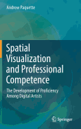 Spatial Visualization and Professional Competence: The Development of Proficiency Among Digital Artists
