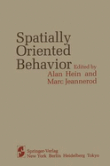 Spatially Oriented Behaviour - Hein, A (Editor), and Jeannerod, M (Editor)