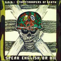 Speak English or Die - S.O.D.: Stormtroopers of Death