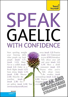 Speak Gaelic with Confidence - Robertson, Boyd, and Wells, Gordon
