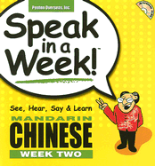 Speak in a Week Mandarin Chinese: Week 2 - Rivera, Scott, and Shi, Shannon, and Bradbury, Julie (Illustrator)