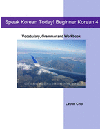 Speak Korean Today! Beginner Korean 4