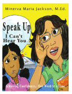 Speak Up, I Can't Hear You: Achieving Confidence... One Word at a Time