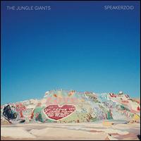 Speakerzoid - Jungle Giants