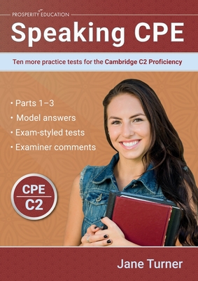 Speaking CPE: Ten more practice tests for the Cambridge C2 Proficiency - Turner, Jane