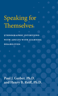 Speaking for Themselves: Ethnographic Interviews with Adults with Learning Disabilities