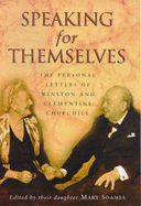 Speaking for Themselves: The Personal Letters of Winston and Clementine Churchill - Churchill, Winston S, Sir