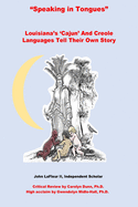 Speaking In Tongues: Louisiana's 'Cajun' And Creole Languages Tell Their Own Story