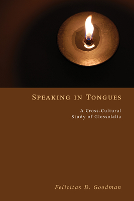 Speaking in Tongues - Goodman, Felicitas D, Dr.