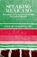 Speaking Mexicano: The Dynamics of Syncretic Language in Central Mexico
