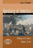 Speaking of America: Readings in U.S. History, Volume I: To 1877