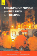 Speaking of Monks: From Benares to Bejing - Shinohara, Koichi, and Granoff, Phyllis