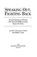 Speaking Out, Fighting Back: Personal Experiences of Women Who Survived Childhood Sexual Abuse in the Home