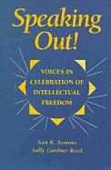 Speaking Out!: Voices in Celebration of Intellectual Freedom
