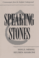 Speaking Stones: Communiqus from the Intifada Underground