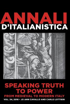 Speaking Truth to Power from Medieval to Modern Italy - Ann Cavallo, Jo (Editor), and Lottieri, Carlo (Editor), and Et Alii, Jo Ann Cavallo