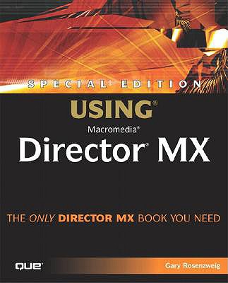 Special Edition Using Macromedia Director MX - Rosenzweig, Gary