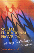 Special Educational Provision: Meeting the Challenges in Schools - Wearmouth, Janice