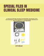 Special Files in Clinical Sleep Medicine: Dr Amine Guen, Neurology, Somnology, Neurorehabilitation, Neurosciences, Clinical Neurophysiology And Functional Exploration Of The Nervous System, Reviewed By Our Mentor And Reference, Pr Julien Bogousslavsky