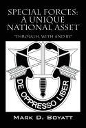 Special Forces: A Unique National Asset "through, with and by"