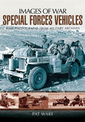 Special Forces Vehicles: Images of War Series - Ware, Pat