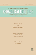 -Special Issue on Women's Health: A Special Issue of the International Journal of Behavioral Medicine