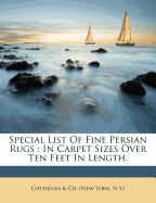 Special List Of Fine Persian Rugs: In Carpet Sizes Over Ten Feet In Length