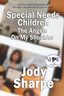 Special Needs Children - The Angels On My Shoulder - Sharpe, Jody