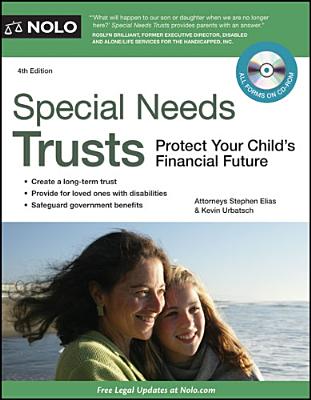 Special Needs Trusts: Protect Your Child's Financial Future - Elias, Stephen, and Urbatsch, Kevin, Attorney
