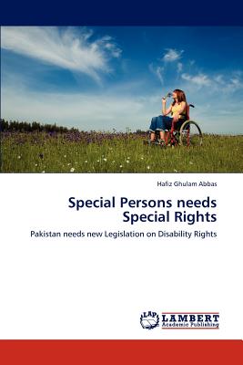 Special Persons needs Special Rights - Abbas, Hafiz Ghulam