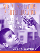 Special Populations in Gifted Education: Working with Diverse Gifted Learners