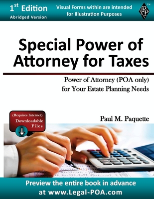 Special Power of Attorney for Taxes: Fillable Power of Attorney (POA Only) For Your Estate Planning Needs - Paquette, Paul