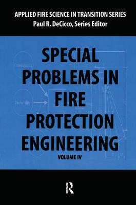 Special Problems in Fire Protection Engineering - Decicco, Paul