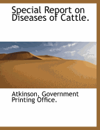 Special Report on Diseases of Cattle.
