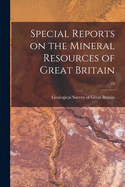 Special Reports on the Mineral Resources of Great Britain; 23