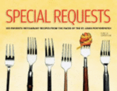 Special Requests: 100 Favorite Restaurant Recipes from the Pages of the St. Louis Post-Dispatch