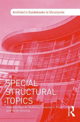 Special Structural Topics - McMullin, Paul (Editor), and Price, Jonathan (Editor), and Simchuk, Sarah (Editor)