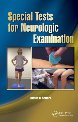 Special Tests for Neurologic Examination - Scifers, James, PT, Scs, Atc