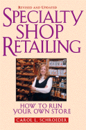Speciality Shop Retailing: How to Run Your Own Store