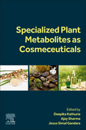 Specialized Plant Metabolites as Cosmeceuticals