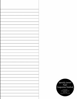 Specialty Journal Paper Composition Notebook Vertically Split Half Lined / Half Unruled Blank Pages (Vertical Draw & Write Pad): Vertical Dual Notebook Grey Lines and Exercise Book Mixed Paper Styles - Variety Journal Paper, Kai Specialty