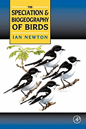 Speciation and Biogeography of Birds - Newton, Ian