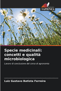 Specie medicinali: concetti e qualit microbiologica